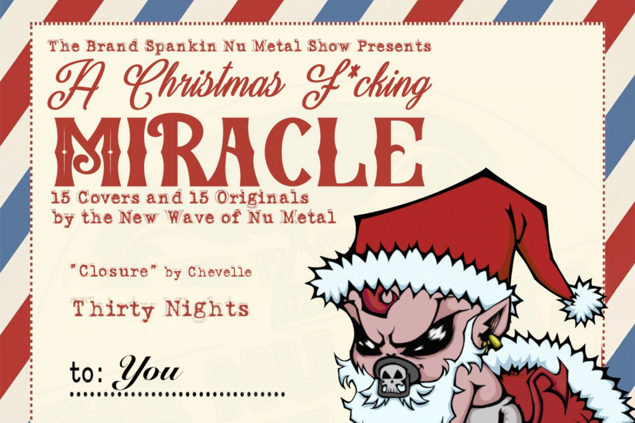 A CHRISTMAS F*CKING MIRACLE RELEASE: Thirty Nights // "Closure" (Chevelle Cover)