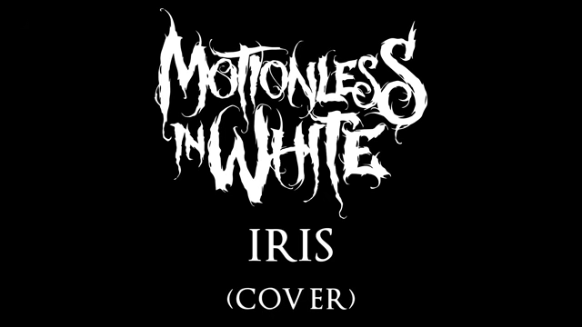 Motionless In White Quietly Drop Cover of Goo Goo Dolls' "Iris"